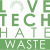 Love Tech Hate Waste